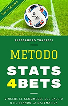 Metodo Stats4bets: Vincere le Scommesse sul Calcio Utilizzando la Matematica